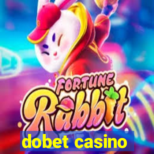 dobet casino